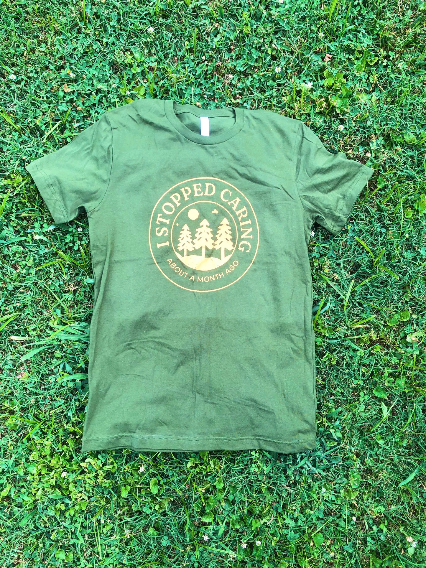 I Stopped Caring About a Month Ago Tee